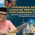 Pariwisata sebagai Jangkar Pertumbuhan Ekonomi: Untuk Optimalisasi Pendapatan Asli Daerah Kabupaten Majene)